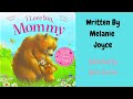 Stories For Kids: I Love You, Mommy by Melanie Joyce - Children's Book Read Aloud - Kids Book