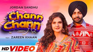Chann Chann | Jordan Sandhu Ft. Zareen Khan | Desi Crew | Latest Punjabi Song 2023