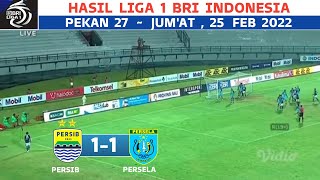 PERSIB VS PERSELA (1-1) LIVE 2022 ~ hasil liga 1 hari ini ~ klasemen terbaru liga 1 indonesia