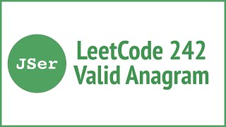 leetCode 242 - Valid Anagram | JSer - algorithm & JavaScript