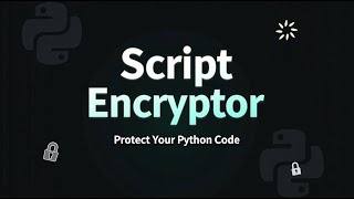🔥 Ultimate Python Script Protection | AST-Based Encryptor 🔐