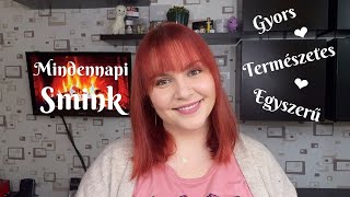 Mindennapi egyszerű smink - HÉTKÖZNAPI SMINK | Smink-Sarok