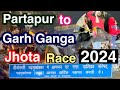 Partapur to Garh Ganga Jhota Race 2024