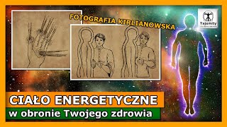 Ciało Energetyczne w obronie Twojego zdrowia - Aura i jej energetyczna siła