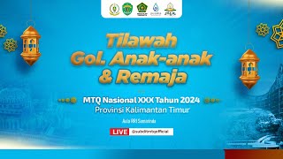 MTQN 2024 KALTIM | TILAWAH GOL. ANAK \u0026 REMAJA | VENUE AULA RRI SAMARINDA