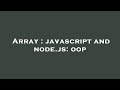 Array : javascript and node.js: oop