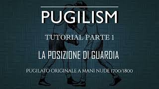 TUTORIAL PUGILISM VIDEO 1 LA POSIZIONE DI GUARDIA