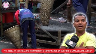 KA KYLLA KA SOR SHILLONG KI RUD SUROK KI KHUID NADUH BA DON KINE KI SAMLA BA SAR SUROK 