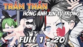 [ Full 1 - 20 ] Trảm thần: Hồng Anh xin tự trọng - Xeno Vietsub