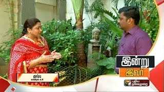 Indru Ivar: Exclusive Interview with Khushboo (Congress Spokes Person)