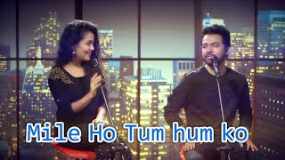 Mile Ho Tum   Reprise Version | Neha Kakkar | Tony Kakkar | Fever720p #fazal