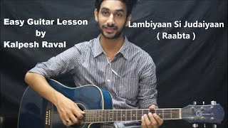 Lambiyaan Si Judaiyaan |Arijit singh | Guitar Tutorial By Kalpesh Raval