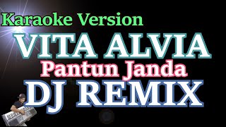 Dj Remix Pantun Janda - Vita Alvia (Karaoke) | Kuda yang mana kuda yang mana Tuan senangi