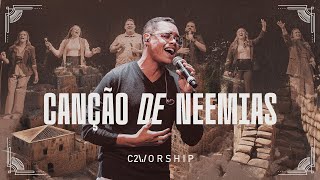 C2 Worship - Canção de Neemias