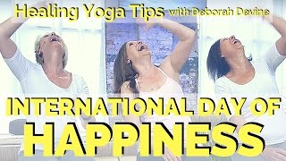 Healing Yoga Tips for International Day of Happiness - Quick Version