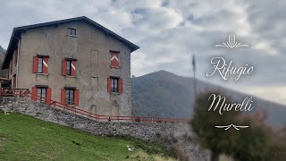 40 - Trekking sulla Via dei Monti Lariani: Rifugio Murelli (1190 metri)