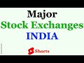 Major Stock Exchanges in India #shorts