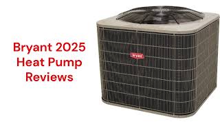 HvacRepairGuy 2025 Bryant Brand Heat Pump Reviews