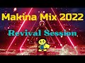 Makina Mix 2022 Revival Session By Djalexthekid