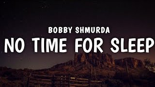 Bobby Shmurda - No Time For Sleep Freestyle (Lyrics)