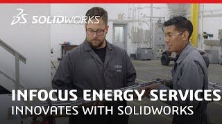 InFocus Energy Services Innovates Oil and Gas Drilling with Advanced Simulation - SOLIDWORKS