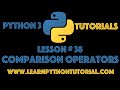 Python Tutorial: Python Comparison Operators - Python Numbers #38