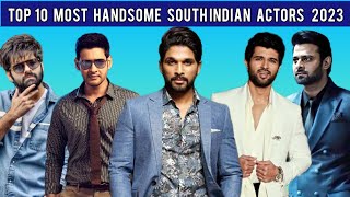 Top 10 Most Handsome actors in Tollywood 2023 || Top 10 Most  Handsome south indian actors