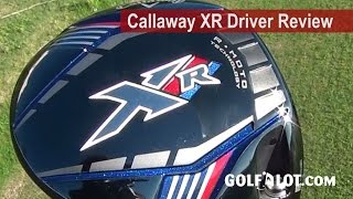 Callaway XR Driver Review by Golfalot