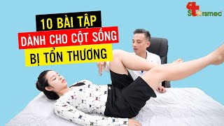 10 Bài tập tại nhà khi Bạn bị Tổn Thương Cột Sống hiệu quả | Bác sĩ Thể thao Nguyễn Trọng Thuỷ