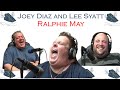 Best of Joey Diaz (Lee Syatt) (Ralphie May 309)