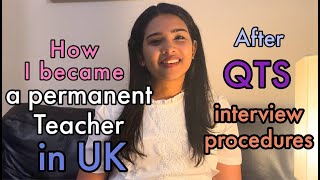 How I became a permanent teacher in UK | Interview procedures | After QTS updates