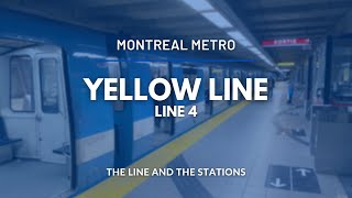 Overview of the Yellow Line (Line 4) of Montreal's Metro system