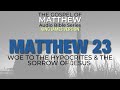 📖 Woes to the Hypocrites – Matthew 23 (KJV Audio Bible)