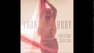 Christina Aguilera - Your Body Oficial Song @RZyrcuz