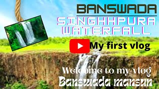 singhpura waterfall banswara vlog singhpura waterfall banswara mansun me banswara ka najara