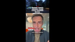 Former Prince Andrew investigation could examine sexual misconduct allegations