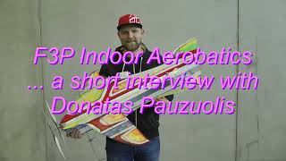 F3P Indoor Aerobatics - a short interview with Donatas Pauzuolis