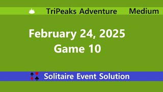 TriPeaks Adventure Game #11 | February 24, 2025 Event | Medium