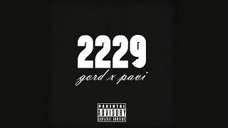 Gord x Pavi - 2229 (Official Audio)