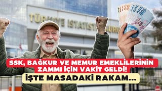 SSK, Bağkur ve memur emeklilerinin zammı için vakit geldi! İşte masadaki rakam...