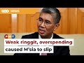 Weak ringgit, overspending caused competitiveness to drop, says Tengku Zafrul