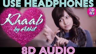 KHAAB (8D Audio) | AKHIL | PARMISH VERMA |Best Love Song | 8D Lab