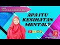 APA ITU KESIHATAN MENTAL?