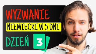 DZIEŃ 3/5. DARMOWY 5 dniowy kurs niemieckiego na żywo!