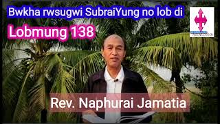 Langmani Khorang // Lobmung 138 // Rev. Naphurai Jamatia // LOBMUNG SIMUNG // KOKBOROK Lobmung Bijap