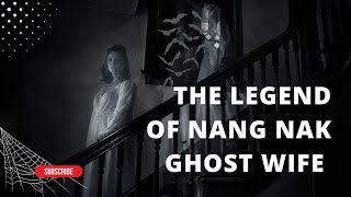 The Legend of Nang Nak: The Ghost Wife of Phra Khanong | A Thai Horror Story