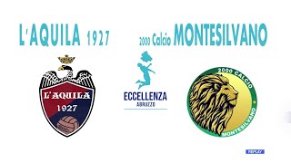 Eccellenza: L'Aquila 1927 - 2000 Calcio Montesilvano 4-1