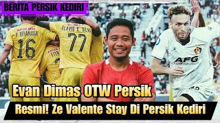 Mantap‼️Evan Dimas OTW Persik Kediri ⏩⏩ Resmi!!...Ze Valente Stay Di Persik Kediri