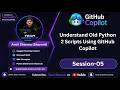 Understand Old Python 2 Scripts Using GitHub Copilot | github copilot tutorial (Ep-05)