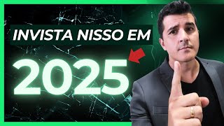 ONDE INVESTIR EM 2025 | VALE A PENA INVESTIR NA BOLSA BRASILEIRA EM 2025?